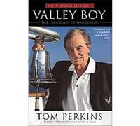 Valley Boy: The Education of Tom Perkins