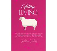 Valley Living: An Inductive Study on Psalm 23