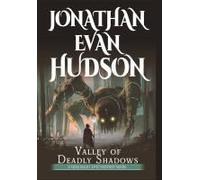 Valley Of Deadly Shadows
