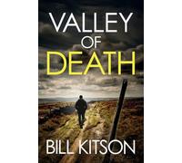 VALLEY OF DEATH: An addictive and heart-pounding British crime thriller