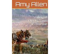 Valley of Plenty,Town of Promise
