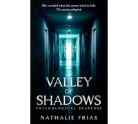 Valley of Shadows: “She revealed what the system tried to hide. The system adapted.”