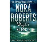 Valley Of Silence: Number 3 In Series (Circle Trilogy) (Paperback) Nora Roberts, (Auteur)