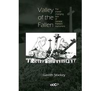 Valley Of The Fallen: The (N)Ever Changing Face Of General Franco's Monument