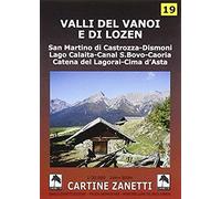 Valli Del Vanoi E Di Lozen. San Martino Di Castrozza, Dismoni, Lago Calaita, Canal S. Bovo, Caoria, Catena Del Lagorai, Cima D'asta 1:30.000