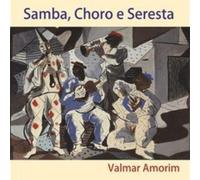 Valmar Amorim - Samba Choro E Seresta [Import]