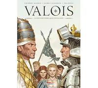 Valois – Tome 2 : Si Deus Pro Nobis, Quis Contra Nos ? – Delcourt