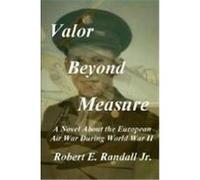 Valor Beyond Measure Valor Beyond Measure Randall, Robert (Auteur)