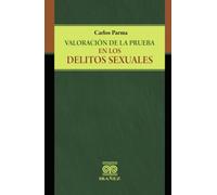 Valoración de la prueba en los delitos sexuales