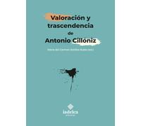 Valoración y trascendencia de Antonio Cillóniz