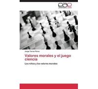 Valores Morales Y El Juego Ciencia