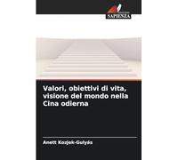 Valori, obiettivi di vita, visione del mondo nella Cina odierna