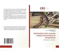 Valorisation De La Caroube : Impact Économique Et Perspectives