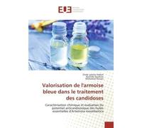 Valorisation de l'armoise bleue dans le traitement des candidoses - Zineb LAÂZIZA SEKKAT - Universitaires Europeennes - broché - Livre