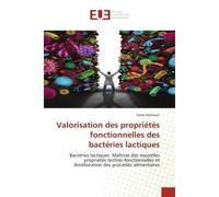 Valorisation des propriétés fonctionnelles des bactéries lactiques - Faten Kachouri - Universitaires Europeennes - broché - Livre