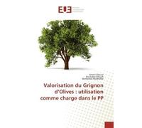 Valorisation du Grignon d'Olives : utilisation comme charge dans le PP - Ameni Ellouze - Universitaires Europeennes - broché - Etude