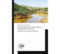 Valorisation du kaolin dans le traitement des eaux - Marie Hanitriniaina Ratsimba - P.academiques Francophones - broché - Essai