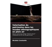 Valorisation du patrimoine dans les musées ethnographiques en plein air