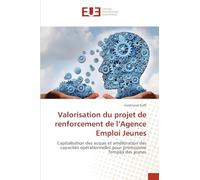 Valorisation du projet de renforcement de l'Agence Emploi Jeunes