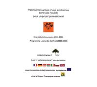Valoriser Les Acquis D'une Expérience Bénévole (Vaeb) Pour Un Projet Professionnel - Un Projet Pilote Européen (2003-2006) Programme Leonardo Da Vinci (2000-2006)