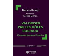 Valoriser par les rôles sociaux: Une dynamique pour l'inclusion. Préface de Marcel Jaeger
