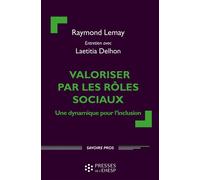 Valoriser par les rôles sociaux Une dynamique pour l'inclusion. Préface de Marcel Jaeger - Laetitia Delhon - Presses Ehesp - broché - Essai