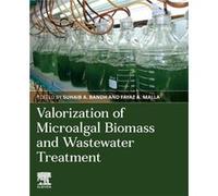 Valorization of Microalgal Biomass and Wastewater Treatment Valorization of Microalgal Biomass and Wastewater Treatment (Auteur)