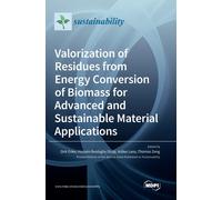 Valorization Of Residues From Energy Conversion Of Biomass For Advanced And Sustainable Material Applications
