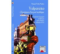 Manuel Pena Munoz – Valparaíso : Chroniques d'un port mythique – Broché