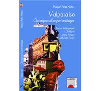 Valparaíso Chroniques d'un port mythique - Manuel Pena Munoz - L'harmattan - broché - Etude