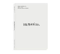 Valparaiso - Sergio Larrain - Xavier Barral Eds - relié - Beau livre