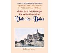 VALS-LES-BAINS (Guide illustré de l'étranger à la station thermale de)