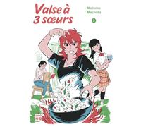 Valse à 3 soeurs Anaïs Koechlin (Traduction), Melome Machida (Dessinateur)