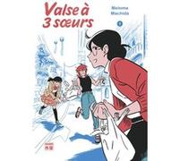 Melome Machida – Valse à 3 soeurs – Tome 1 – Broché (Manga) – Casterman
