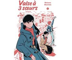 Valse à 3 soeurs Anaïs Koechlin (Traduction), Melome Machida (Dessinateur), Melome Machida (Scénario)
