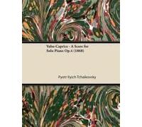 Valse-Caprice - A Score For Solo Piano Op.4 (1868)