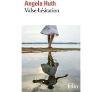 Valse-hésitation Angela Huth (Auteur), Anouk Neuhoff (Traduction)