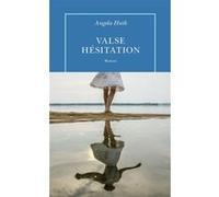 Valse-hésitation Angela Huth (Auteur), Anouk Neuhoff (Traduction)