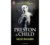 Valse macabre Lincoln Child (Auteur), Douglas Preston (Auteur), Sébastian Danchin (Traduction)
