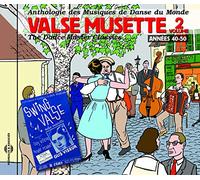 Valse Musette Vol. 2 Années 40-50 – Anthologie des musiques de danse du monde – CD