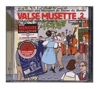 Valse Musette Vol. 2 Années 40-50 : Anthologie Des Musiques De Danse Du Monde