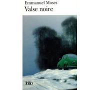 Valse noire - Emmanuel Moses - Gallimard - Poche - Roman