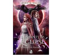 Valses de Foudres Les Enfants de l'Éclipse, T3 - Marie M. Keller - Teen Spirit - broché - Roman