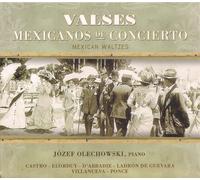 Valses Mexicanos de Concierto by J?sef Olechowski
