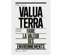 Valua Terra: Faire la valeur des environnements - Perspectives croisées françaises et brésiliennes