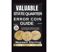 Valuable State Quarter Error Coin Guide: A Comprehensive Exploration of Unique Minting Mistakes and Their Significance