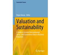 Valuation and Sustainability: A Guide to Include Environmental, Social, and Governance Data in Business Valuation
