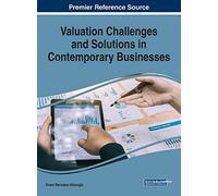 Valuation Challenges And Solutions In Contemporary Businesses