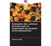 valuation des cultivars de baies pour la prparation de produits osmodshydrats - Balveer Singh - KS OmniScriptum Publishing - Livre en Anglais Balveer SinghBalveer Singh (Auteur)