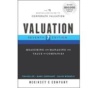 Valuation: Measuring and Managing the Value of Companies